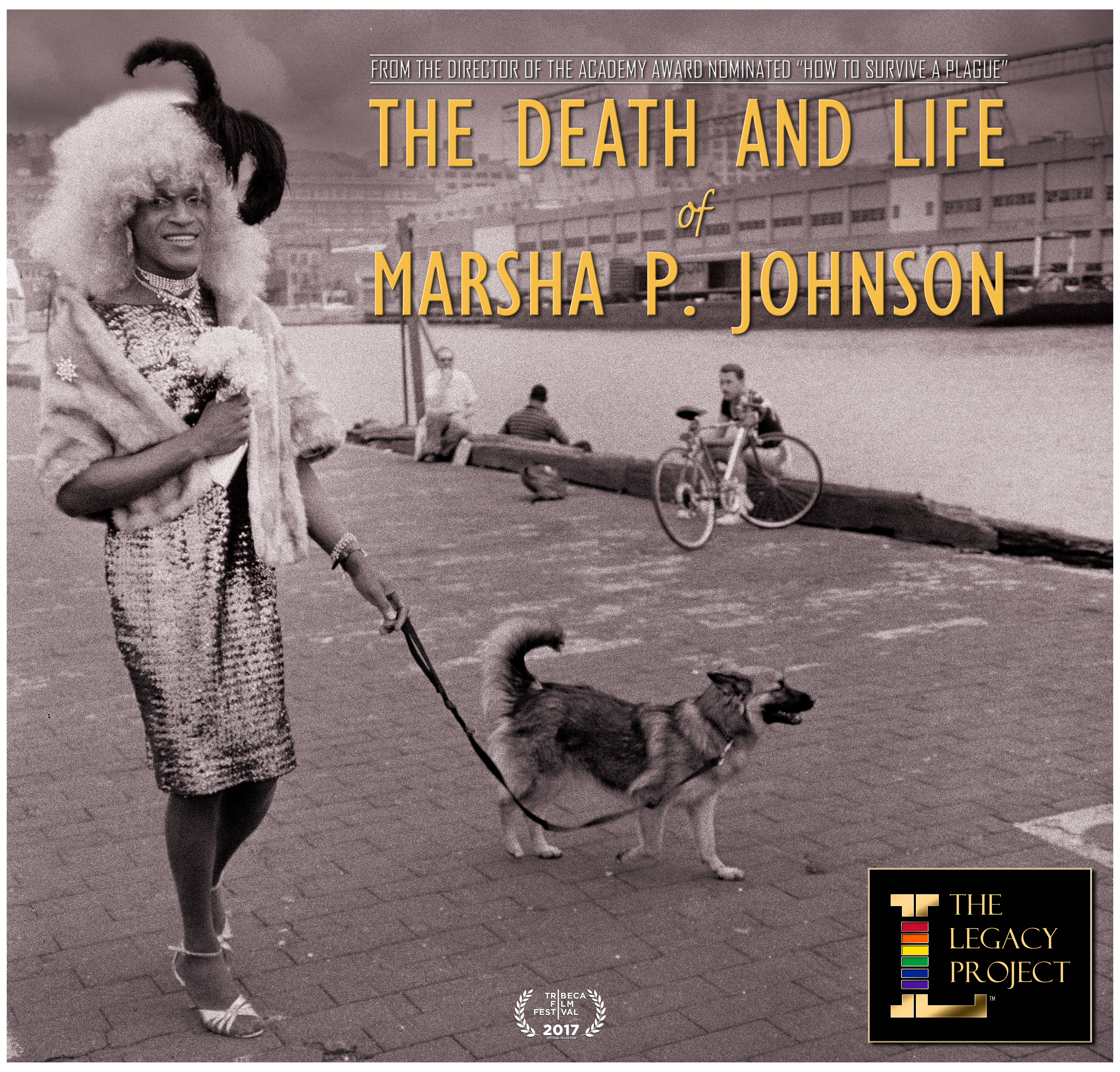 LEGACY LIVE The Death and Life of Marsha P. Johnson Documentary 2017